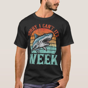 Sorry I Can't - Marine Biologist Shark Lovers Wild T-Shirt