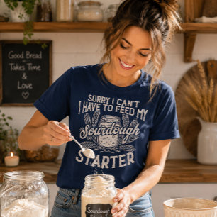 Sorry I Can't Sourdough Starter Tri-Blend Shirt