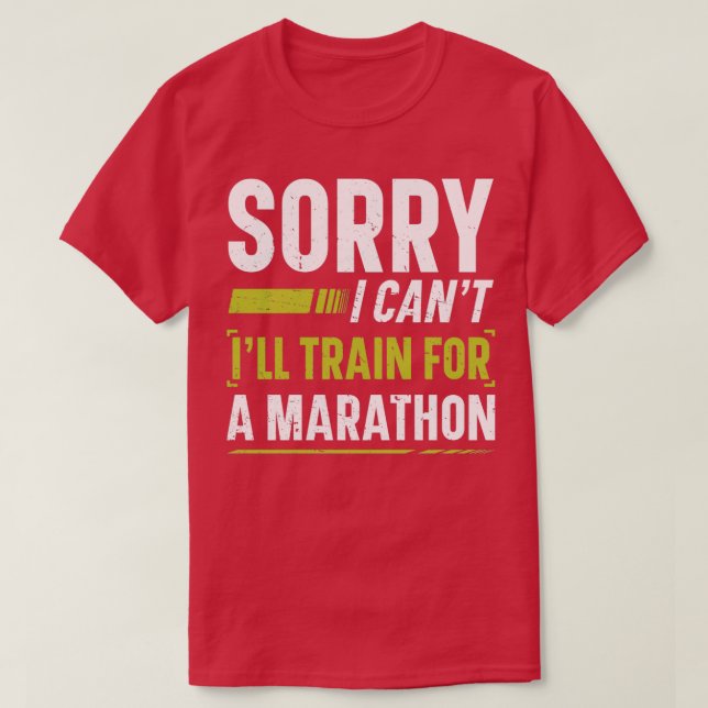 Sorry I Canx27t Ix27ll Train Runner Marathon Appar T-Shirt (Design Front)