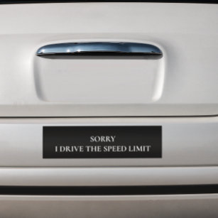 Sorry I drive the Speed Limit Car Magnet