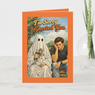 Sorry I Ghosted Apology (Woman to Man) Card