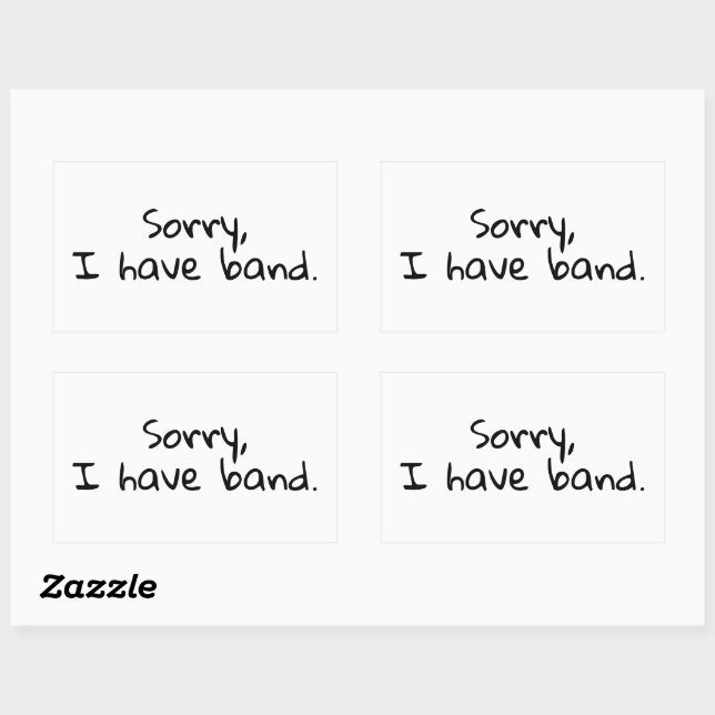 "Sorry, I Have band" Music School Band Orchestra Rectangular Sticker (Sheet)