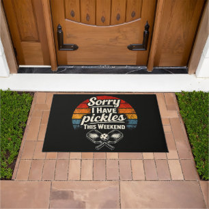 Sorry I Have Pickles This Weekend Doormat