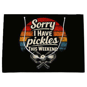 Sorry I Have Pickles This Weekend Large Gift Bag
