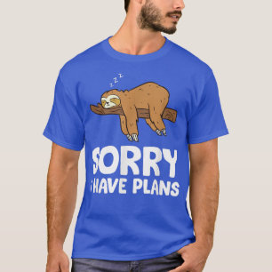 Sorry I Have Plans Sleeping Cute Sloth Pajamas  T-Shirt