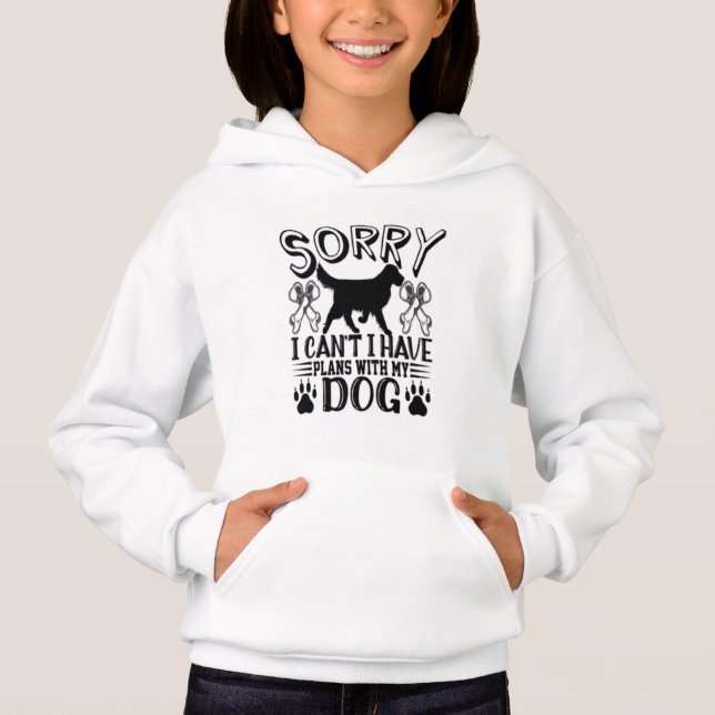 Sorry I Have Plans With My Dog Quote (Front)