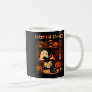 Sorry I’m Booked Ghost Reading Book Lover School H Coffee Mug