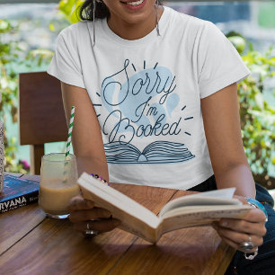 Sorry I’m Booked T-Shirt