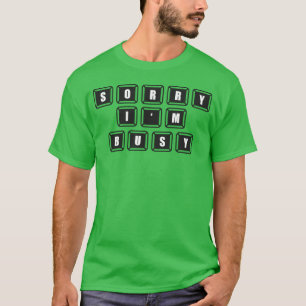 Sorry I m Busy Video Game Gaming Gifts for Gamers T-Shirt