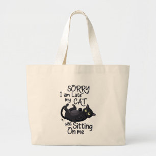 Sorry I’m Late – Cat Rules! Large Tote Bag