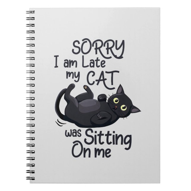 Sorry I’m Late – Cat Rules! Notebook (Front)