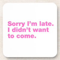 Sorry I’m late. I didn’t want to come