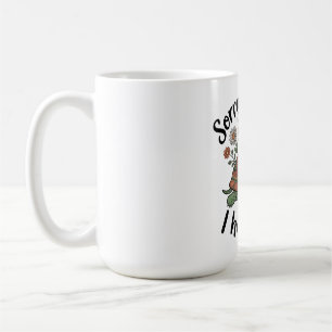 Sorry I’m Late, I Have Kids Coffee Mug