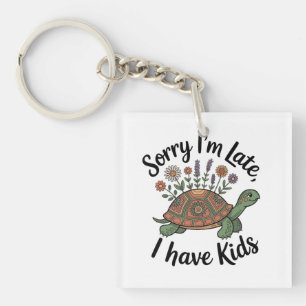 Sorry I’m Late, I Have Kids Key Ring