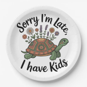 Sorry I’m Late, I Have Kids Paper Plate
