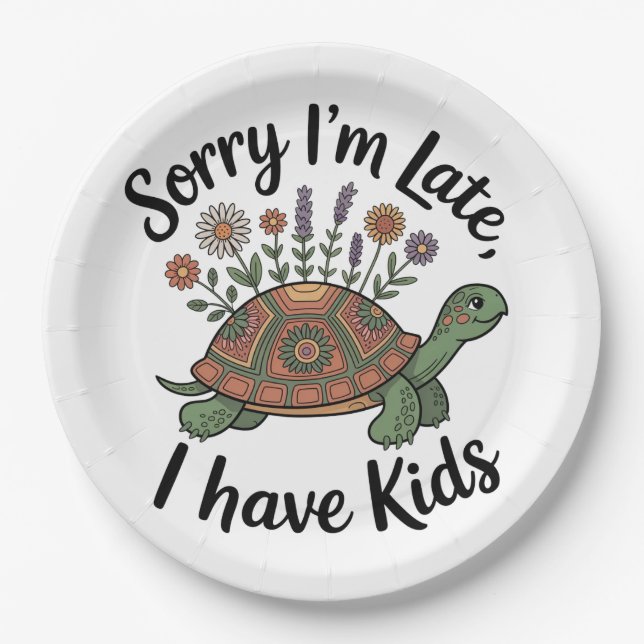 Sorry I’m Late, I Have Kids Paper Plate (Front)