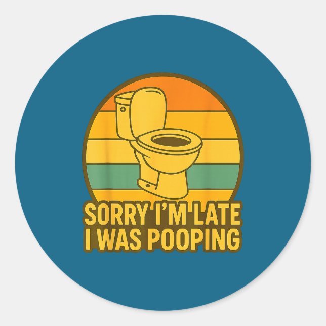 Sorry I’m Late I Was Ong, Funny Humor  Classic Round Sticker (Front)