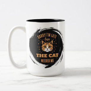 Sorry I’m Late The Cat Needed Me Humour Two-Tone Coffee Mug