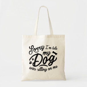 Sorry I’m Late Tote Bag