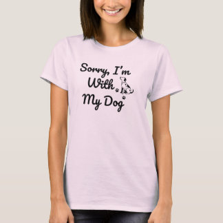 Sorry, I’m With My Dog T-Shirt Tri-Blend Shirt
