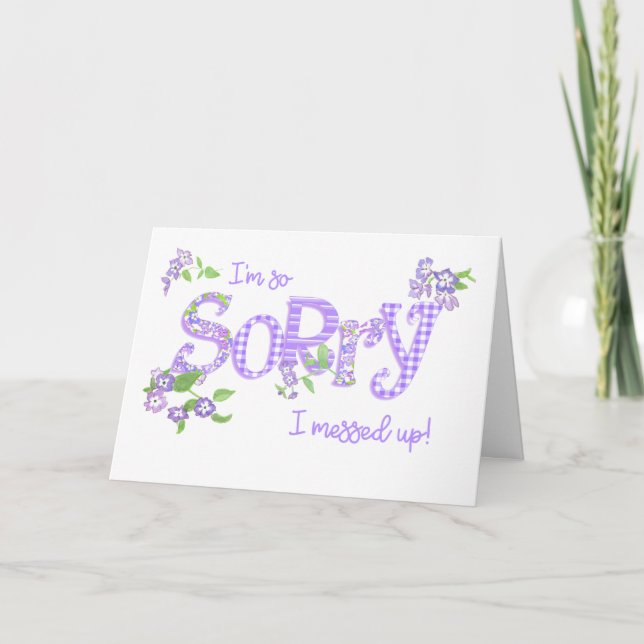 Sorry I Messed Up Phlox Flowers with Word Art Card (Front)