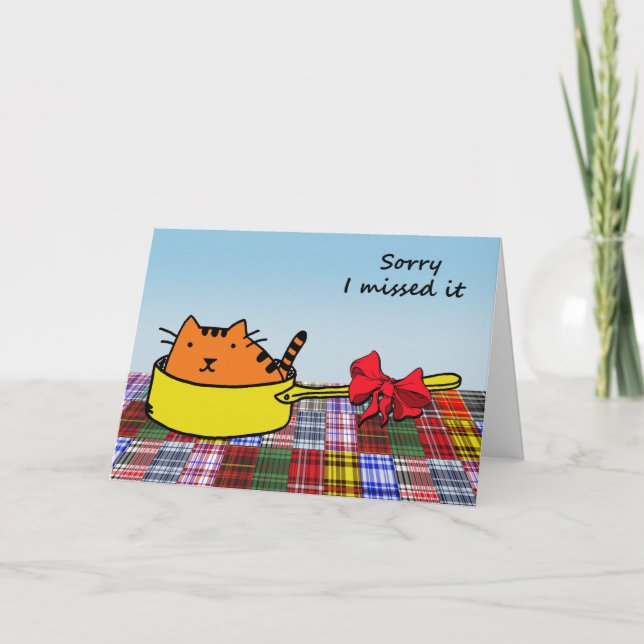 Sorry I Missed It, Cute Belated Birthday, Cat Pan Card (Front)