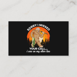Sorry I Missed Your Call Fishing Bigfoot Men Dad F Business Card