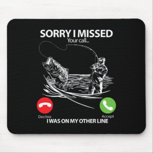 Sorry I Missed Your Call I Was On My Other Line By Mouse Mat