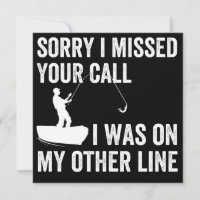 sorry i missed YOUR call i was on my other line