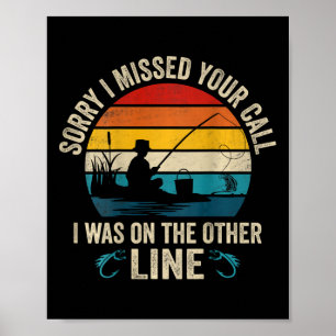 Sorry I Missed Your Call I Was On The Other Line F Poster