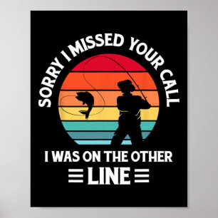 Sorry I Missed Your Call I Was On The Other Line - Poster