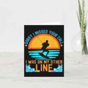 Sorry i missed your call water skiing card