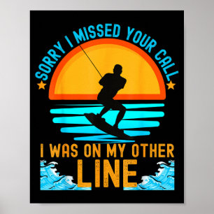 Sorry i missed your call water skiing poster