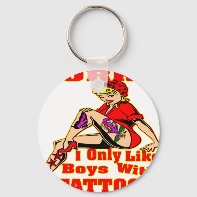 Sorry I Only Like Boys With Tattoos Key Ring (Front)