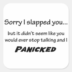 Sorry I Slapped You Square Sticker