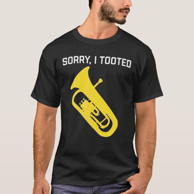 Sorry I Tooted Baritone Funny Euphonium Player Bra T-Shirt (Front)
