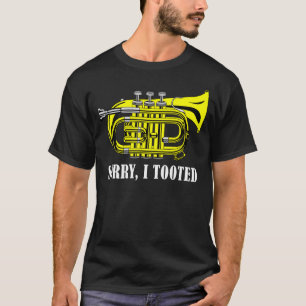 Sorry I Tooted   Jazz Trumpet Player T-Shirt