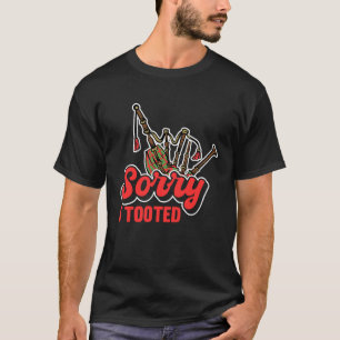 Sorry I Tooted Scotsman Bagpiper 1 T-Shirt