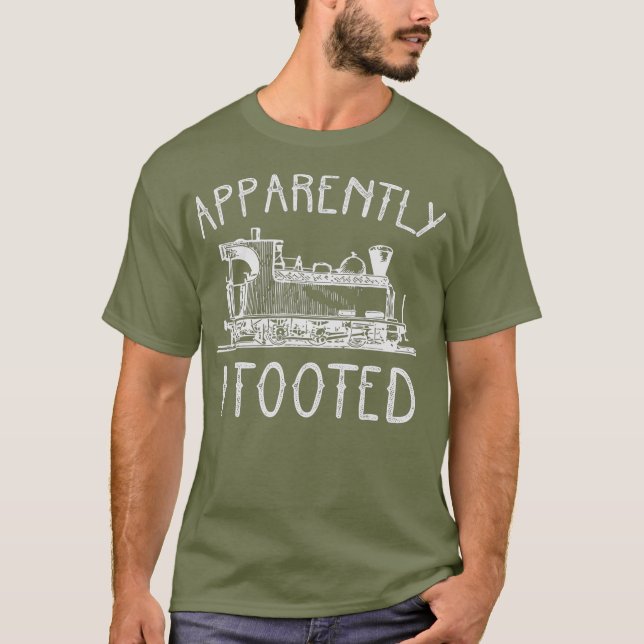 Sorry I Tooted Train Engineer Steam Railroad T-Shirt (Front)