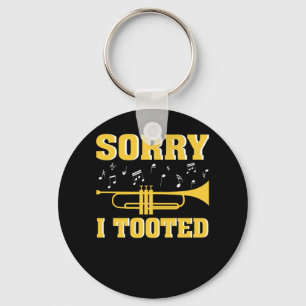 Sorry I Tooted Trumpet Player Gift Key Ring