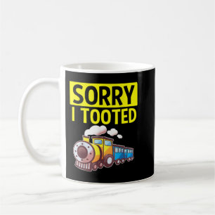 Sorry I Tooted Vintage Train Funny Train Coffee Mug