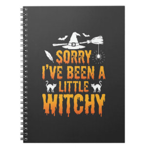 Sorry I’ve Been A Little Witchy Halloween Notebook