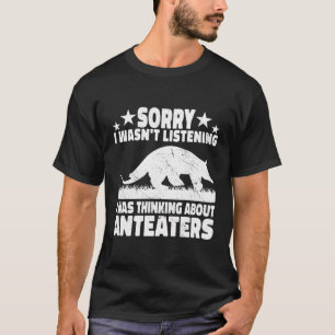 Sorry I Wasn'T Anteaters Vintage Men Mammal Ant Ea T-Shirt