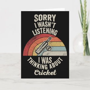 Sorry I Wasn't Listening Cricket Thinking 1 Card