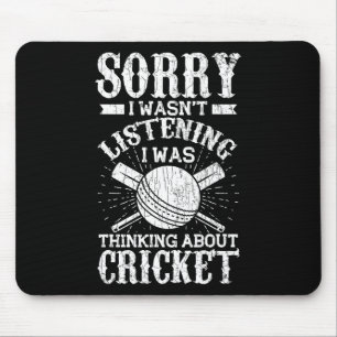 Sorry I Wasn't Listening Funny Graphic For Cricket Mouse Mat