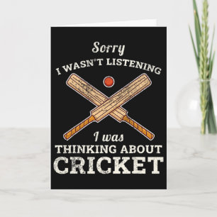 Sorry I Wasn't Listening I Was Thinking About Cric Card