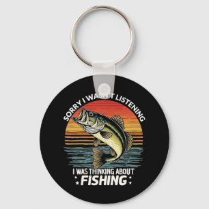 Sorry I Wasn't Listening I Was Thinking About Fish Key Ring