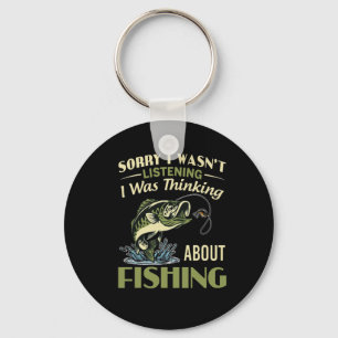 Sorry I Wasn't Listening I Was Thinking About Fish Key Ring