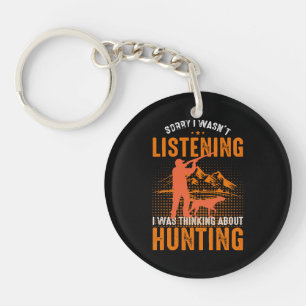 Sorry I Wasnt Listening Key Ring