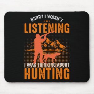 Sorry I Wasnt Listening Mouse Mat